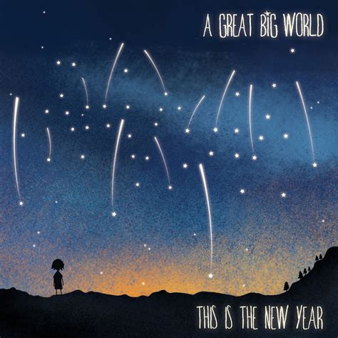 This Is The New Year By A Great Big World Greatest Songs World Newyear