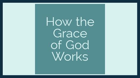 How The Grace Of God Works Understanding Gods Grace Augustine Nyongesa