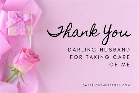 thank you husband for taking care of me quotes and messages sweet love messages