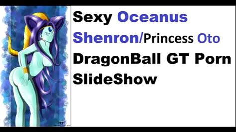 Sexy Oceanus Shenronandprincess Oto Dragonball Gt Porn Slideshow Xxx Videos Porno Móviles