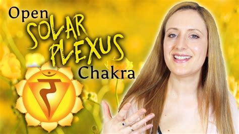 How To Open The Solar Plexus Chakra Yellow Chakra Youtube