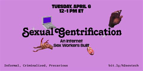Sexual Gentrification An Internet Sex Workers Built Hacking Hustling