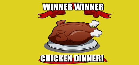 21 isimli filme göre bir efsaneye dayanan ve blackjack yaptıktan sonra söylenen bir söz. Winner Winner Chicken Dinner! on Steam