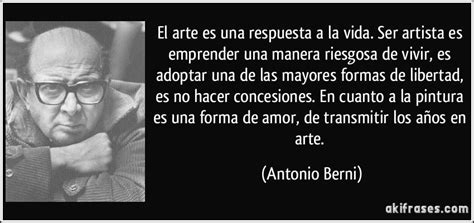 Lart és Una Part De La Vida Antonio Berni Frases De Arte