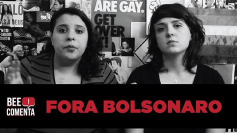 Самые новые твиты от fora bolsonaro (@foraboisonaro): FORA BOLSONARO!!! - Bee Comenta - YouTube