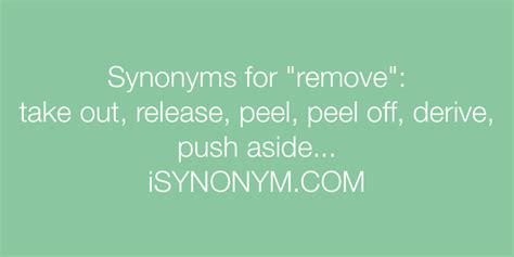 Synonyms for remove | remove synonyms - ISYNONYM.COM