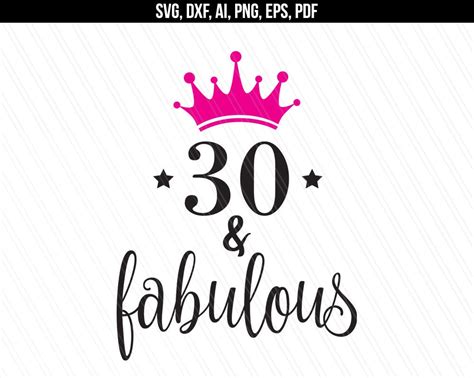 30 And Fabulous Svg 30th Birthday Svg Mom Svg Crown Etsy