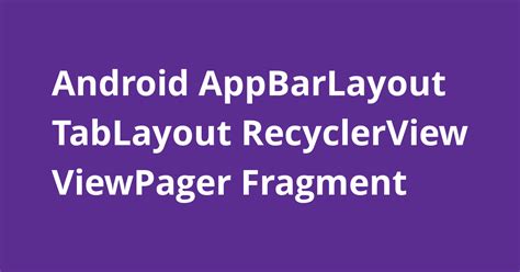 How To Use Tablayout In Viewpager With Recyclerview