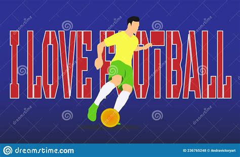 I Love Football Stock Vector Illustration Of Ball 236765248