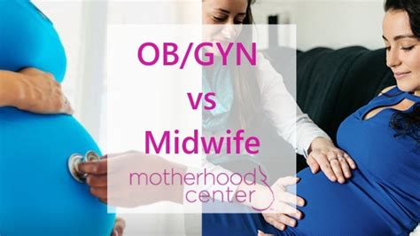 How To Choose Between An Ob Gyn And A Midwife