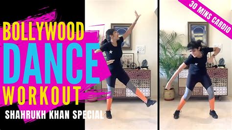 Bollywood Dance Workout At Home Shahrukh Khan Special Mins Cardio Workout Dance Fitness