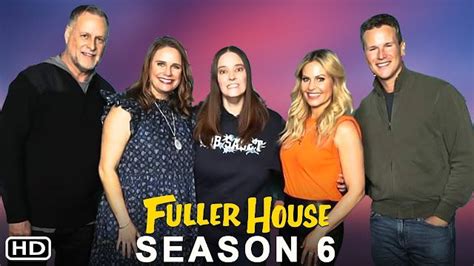 fuller house season 6 trailer 2022 netflix release date cast episode 1 in 2022 house