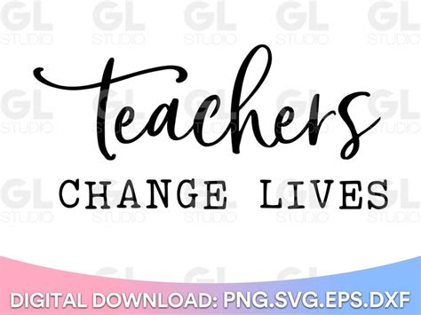 Teacher Svg Teachers Change Lives Svg Dxf Teacher Etsy