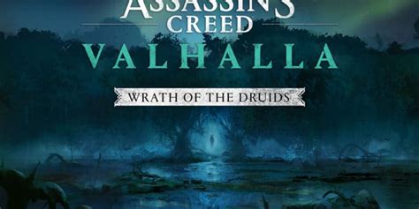 Assassins Creed Valhalla Wrath Of The Druids Dlc Trailer Unleashes A