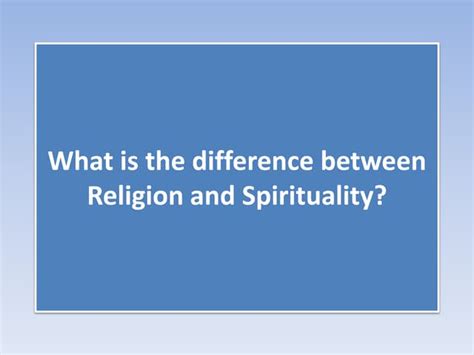 What Is The Difference Between Religion And Spirituality Ppt