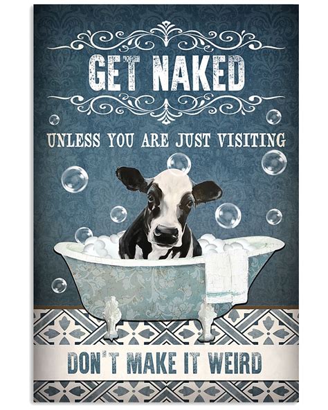 Cow Get Naked Dont Make It Weird Poster Shop Trending Fashion In USA