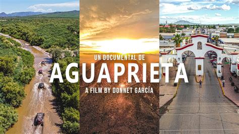 El Documental De Agua Prieta Sonora Toda La Historia En Un Video