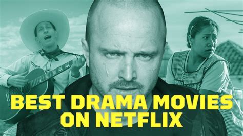 Best Drama Movies On Netflix Right Now August 2021 Ign