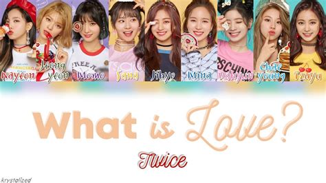 C'mon, show yourself, i'm all set ready! TWICE (트와이스) - What is Love? ENG Color Coded ...