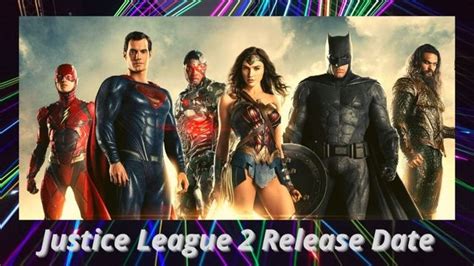 Justice League 2 Release Date What Was Zack Snyders Earlier Concept