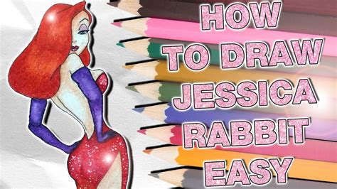 How To Draw Jessica Rabbit From Who Framed Roger Rabbit Easy Youtube