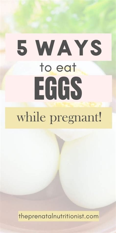 How To Eat Egg During Pregnancy The Prenatal Nutritionist