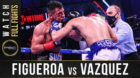 Figueroa Vs Vazquez Full Fight September 25 2020 Pbc On Showtime