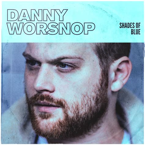 Album Review Shades Of Blue Danny Worsnop Distorted