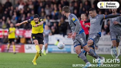 Highlights Burton Albion 0 2 Lincoln City Youtube