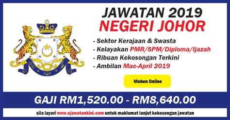 Kerja kosong kerajaan & swasta mengikut negeri. Jawatan Kosong 2019 Negeri Johor - Kelayakan PMR/SPM ...