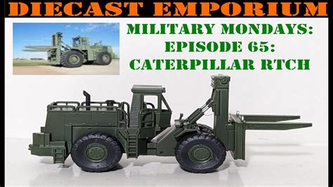 Military Mondays Episode 65 Caterpillar Rtch Rough Terrain Container