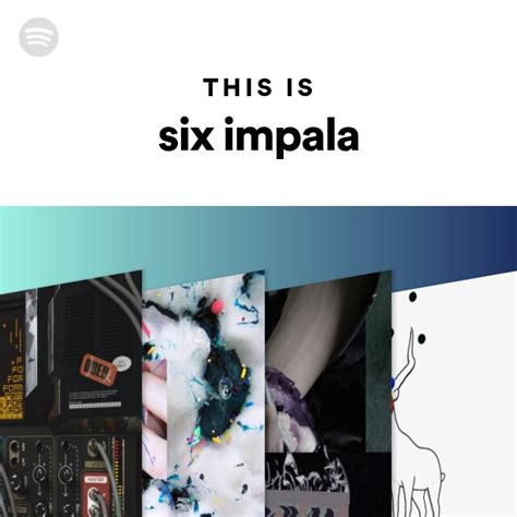 This Is Six Impala Playlist By Spotify Spotify