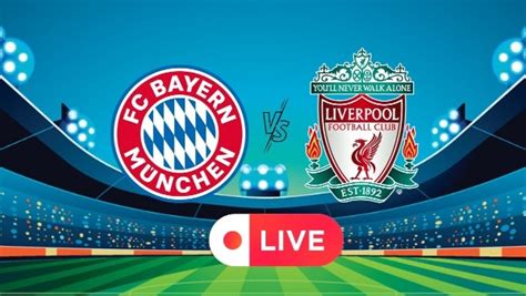 Liverpool Vs Bayern Munich Live Score Updates Bayern Score In Injury Time To Win 4 3 Mykhel