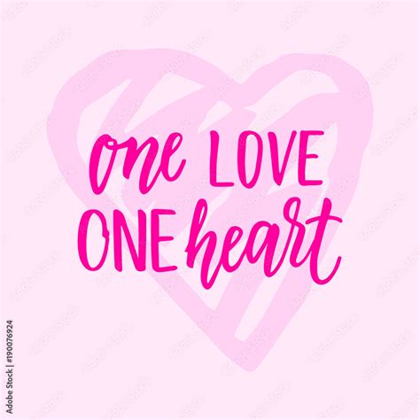 One Love One Heart Modern Calligraphy Phrase And Romantic Hand Drawn