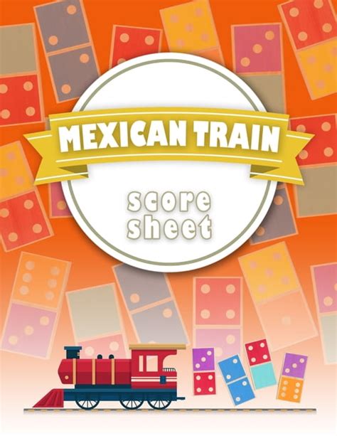 Mexican Train Score Sheet Chicken Foot And Mexican Train Dominoes
