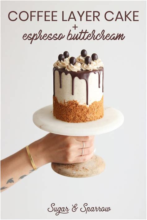 Check spelling or type a new query. Coffee Layer Cake With Vanilla Espresso Buttercream - Sugar & Sparrow | Recipe | Mini cake ...