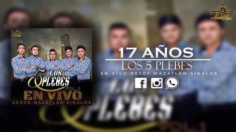 17 AÑos Los 5 Plebes En Vivo Desde Mazatlan Sinaloa Youtube
