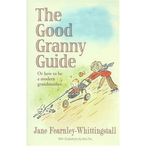 The Good Granny Guide Or How To Be A Modern Grandmother Oxfam Gb
