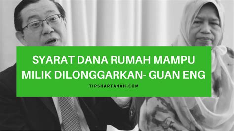Pengenalan dana ini akan mengurangkan jumlah bayaran ansuran bulanan pembiayaan. Syarat Dana Rumah Mampu Milik dilonggarkan- Guan Eng ...