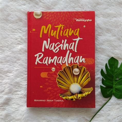 Musim kebaikan itu telah tiba. Buku Mutiara Nasihat Ramadhan Kumpulan Materi Penyejuk Hati