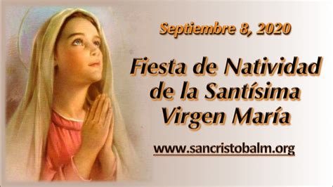 Fiesta De La Natividad De La Santísima Virgen María Septiembre 8