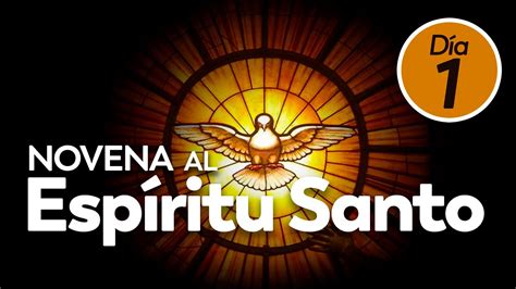 Novena Al Espíritu Santo Día 1🕊️ Youtube