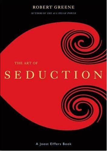 The Art Of Seduction By Robert Greene Open Library