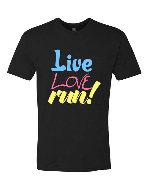 Live Love Run T Shirt Running Motivation Running T Shirt Running