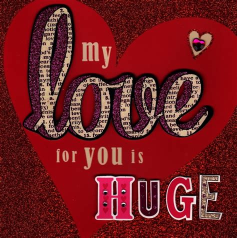 Who doesn't like to be. My Love For You Is Huge Valentine's Day Greeting Card | Cards