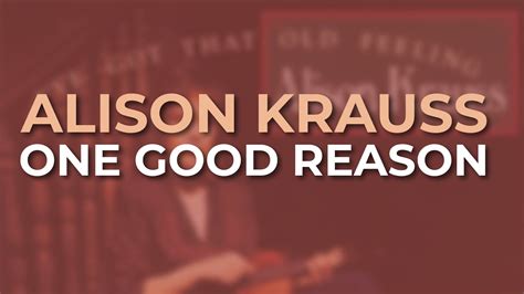 Alison Krauss One Good Reason Official Audio Youtube