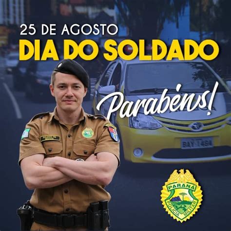 Olho Aberto Paraná Parabéns A Todos Os Soldados Dia 25 De Agosto Dia