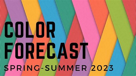 Color Forecast Spring Summer Palette For 2023 Closeted Fashionista