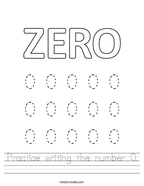Practice Writing The Number 0 Worksheet Twisty Noodle