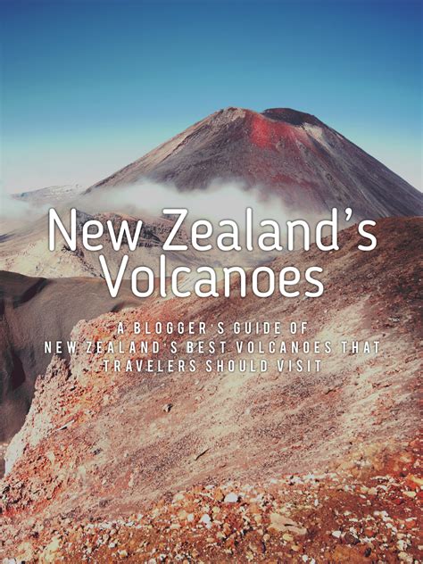 An Expert Guide Of The New Zealands Best Volcanoes That You Should Go
